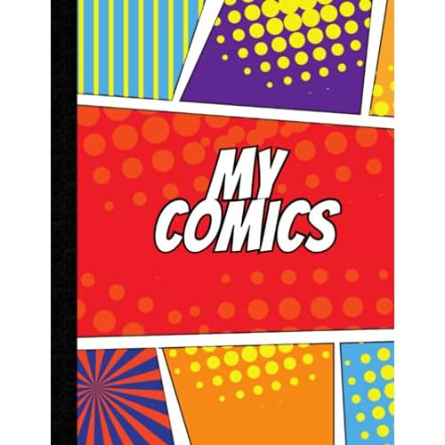 Blank Comic Book Notebook For Kids: Create Your Own Comics, Comic Book Strip Templates For Drawing: DIY Super Hero Comics Paperback June 29, 2021