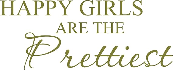 Picniva Gold 14 x 22 Happy Girls are the Prettiest Quote Vinyl Wall Decal