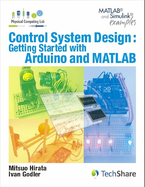 Control System Design : Getting Started with Arduino and MATLAB