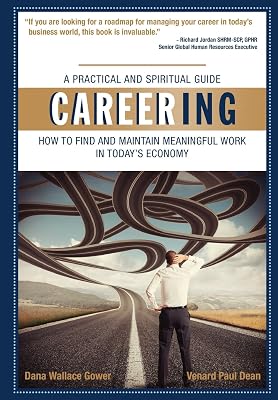 Careering: How to Find and Maintain Meaningful Work In Todays Economy Paperback – December 22, 2015