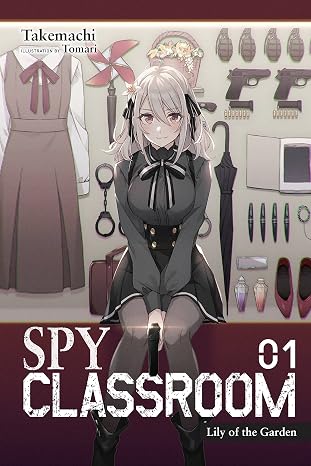 Spy Classroom, Vol. 1 (light novel): Lily of the Garden (Volume 1)