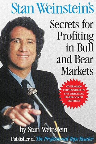 Stan Weinstein's Secrets For Profiting In Bull And Bear Markets