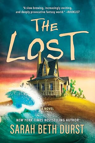 The Lost: A Novel An Expanded Fantasy Thriller of Magic Realism and Suspense